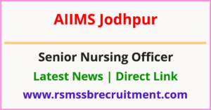 AIIMS Jodhpur Senior Nursing Officer