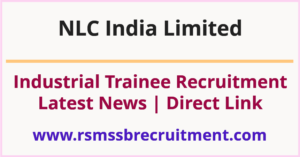 NLC Industrial Trainee Admit Card 2023 Exam Date, Pattern and Syllabus