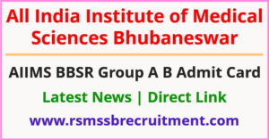 AIIMS Bhubaneswar Group A and B Admit Card